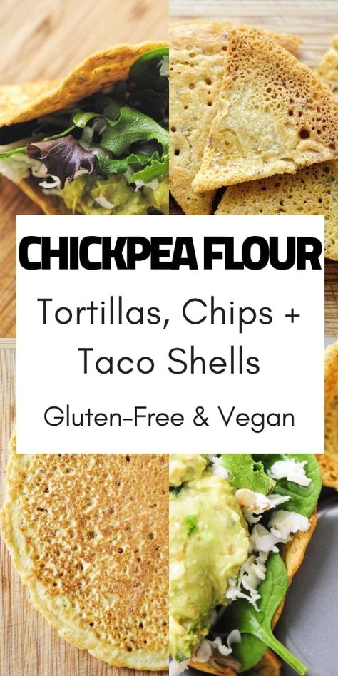 Gluten Free Taco Shells, Tortillas Chips, Vegan Tortilla, Garbanzo Bean Flour, Garbanzo Bean, Taco Shells, Bean Flour, Vegan Bread, Chickpea Recipes