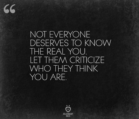 Don't let everyone see all of you, not everyone has your best interests at heart. Be careful who you trust. Relationship Rules, Wise Quotes, Food For Thought, Moving Forward, Inspire Me, Me Quotes, Cards Against Humanity, Inspirational Quotes, Let It Be