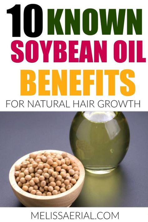 Soybean Oil For Hair Growth: The Benefits You Need To Know Soybean Oil Benefits, Hair Nutrients, Oil For Hair Growth, Soy Oil, Hair Care Growth, Fast Hair, Vitamins For Hair Growth, Oil For Hair, Extreme Hair