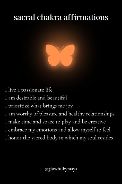 sacral chakra affirmations by glowfulbymaya [positivity grateful motivational happiness self love spirituality] Self Love Spirituality, Affirmation Jar, Sacral Chakra Affirmation, Spirit Warrior, Spiritual Art Soul, Sacral Chakra Healing, Chakra Mantra, Love Spirituality, Chakra Healing Meditation