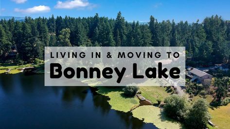 Bonney Lake, WA [2020] | ULTIMATE Living in & Moving to Bonney Lake Guide - All Ready Moving Bonney Lake Washington, Lake Washington, Safe Neighborhood, Top Restaurants, Transportation Services, Water Activities, The Dream, Need To Know, Washington