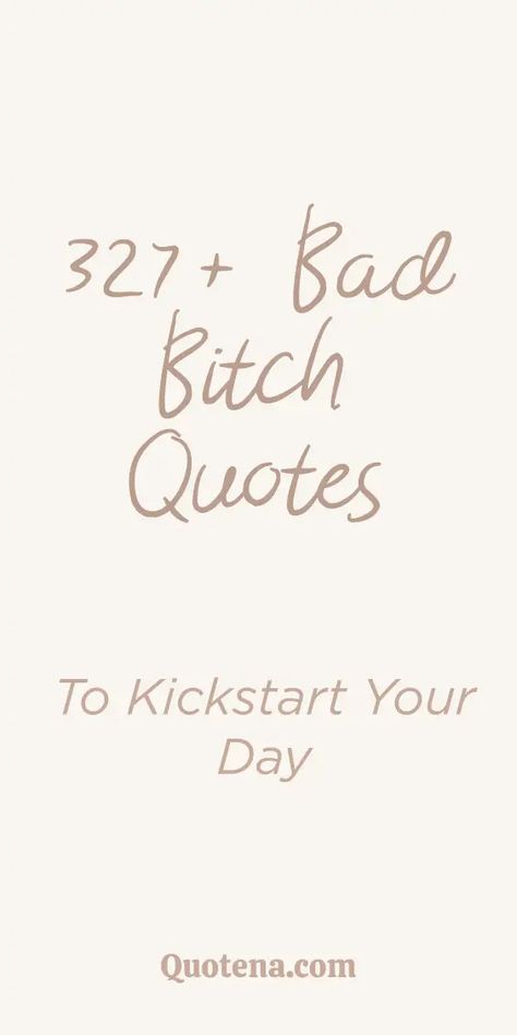 Kickstart your mornings with 327 bad bitch quotes. Empower yourself and embrace your inner boss babe. Click on the link to read more. Funny Bitching Quotes, Bad Assery Quotes Woman, Bad Assery Quotes, Bitching Quotes, Hot Quote, Quotes To Start Your Day, Planner Quotes, Motivational Quotes For Women, Energy Quotes