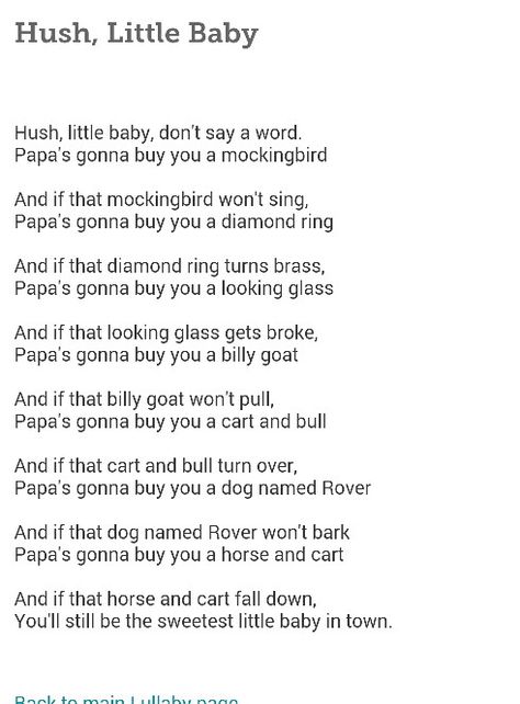 Hush little baby lullaby Hush Little Baby Dont You Cry Lyrics, Hush Little Baby Don't You Cry, Lullabies To Sing To Baby, Baby Lullaby Lyrics, Rhyming Poems For Kids, Lullaby Lyrics, Bedtime Songs, Nursery Rhymes Lyrics, Lullaby Songs