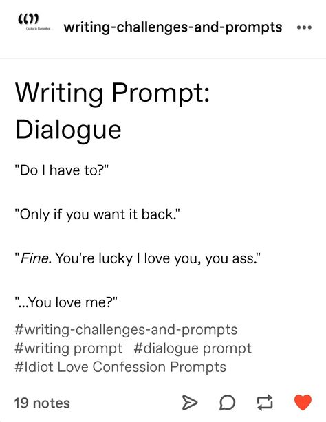 Confession Prompts Otp, Otp Prompts Confessions, Love Confession Prompts, Confession Prompts, Character Arcs, Prompt Writing, Conversation Prompts, Wattpad Ideas, Otp Prompts