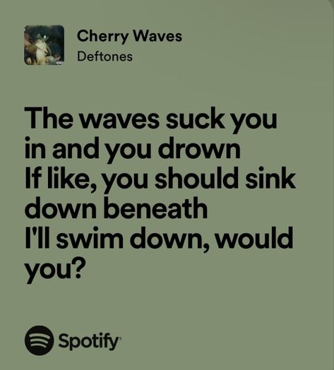 Cherry Waves Deftones, Deftones Quotes, Waves Lyrics, Cherry, Collage, Quotes, Music, Pins, Quick Saves