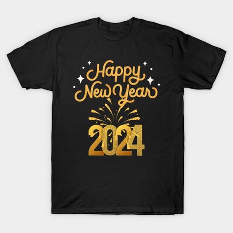 Happy New Year 2024 Gold Letters, Fireworks Design T-shirt 2024 New Year Shirt Design, New Year Logo, 2024 Gold, New Year Wishes Images, New Year's Games, Winter Celebration, Party New Year, Fireworks Design, New Year Shirt