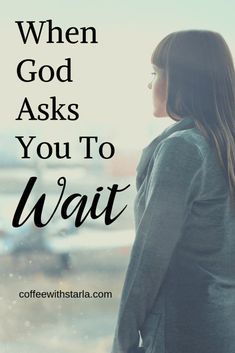 Waiting on God, Scriptures on Waiting on God, Quotes on waiting on God, Benefits of waiting on God Waiting On God Quotes, Quotes On Waiting, God Scriptures, Waiting Quotes, Healing Wounds, Waiting On God, Parenting Girls, The Pause, Parenting Boys