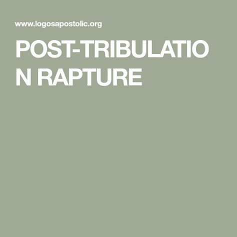 POST-TRIBULATION RAPTURE Post Tribulation Rapture, Pre Tribulation Rapture, Blind Leading The Blind, Matthew 15, Revelation 19, Jesus Second Coming, Isaiah 9, Bible College, Revelation 21