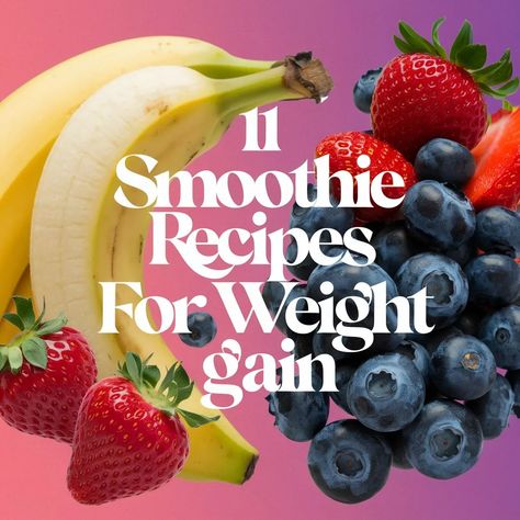 Harness the power of nutrient-dense smoothies to fuel your weight gain journey, but which recipes will deliver the calorie boost you need to succeed? Weight Gaining Smoothies Woman, Smoothies For Weight Gain, Weight Gain Smoothies, Recipes For Weight Gain, Magic Bullet Smoothies, Weight Gain Smoothie, Gain Weight Smoothie, Liquid Diet Recipes, High Protein Foods List