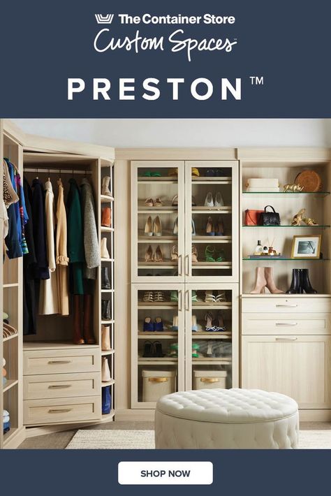 With an array of beautiful finishes and lots of amazing options--such as glass-front cabinet doors, integrated LED lighting, soft-close drawers, angled shoe shelves, built-in hampers, and rotating 360-degree organizers--Preston is the stunning custom closet storage solution you've always dreamed of. Now you can bring a showroom-like quality to your closet and organize your space like never before! Contact The Container Store today for a free custom design. (Shown: Preston in Fawn finish) Container Store Closet System, Angled Shoe Shelves, Container Store Closet, Custom Closet Storage, Storage Solutions Closet, Shoe Shelves, Glass Front Cabinets, The Container Store, Closet Shelves