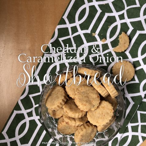 Cheddar Shortbread, Caramelized Onion, Shortbread Cookies, Caramelized Onions, Original Recipe, Appetizer Snacks, Crackers, Cheddar, Food Print