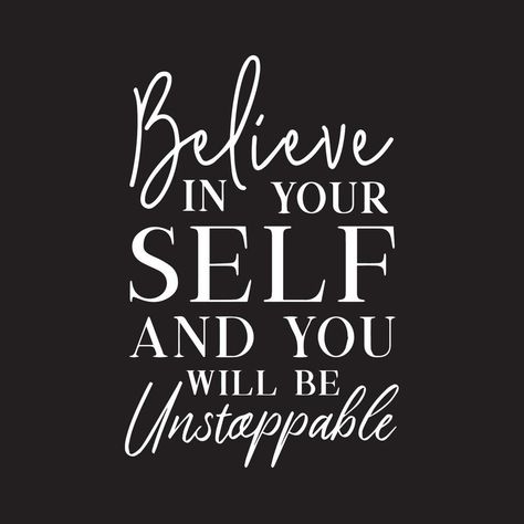 Motivational quotes on black background - Believe in yourself and you will be unstoppable Believe In Yourself Quotes Wallpapers, Black Background Quotes, Wallpapers Black, Believe In Yourself Quotes, Quotes Black, Be Unstoppable, Yourself Quotes, Quotes Wallpapers, Morning Mood