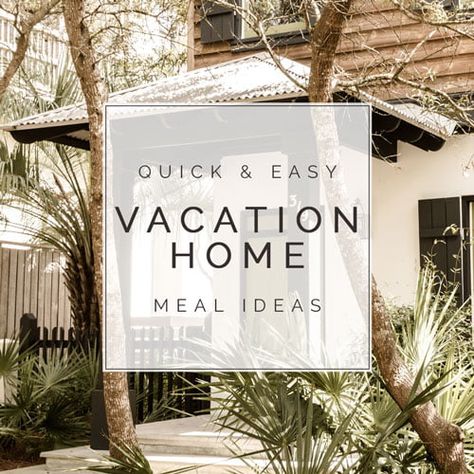 EASY VACATION RENTAL MEAL IDEAS | Simple Dinner Recipes Vacation Meal Ideas, Beach Vacation Meals, Easy Vacation Meals, Simple Dinner Recipes, Holiday Meal Planning, Rental Kitchen, Vacation Meals, Home Meals, Family Meal Planning