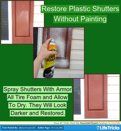 Household Repairs - Restore Faded Plastic Shutters Without Painting Squeaky Floors, Plastic Shutters, Woman Tips, Honey Do, Honey Do List, Handy Woman, Porch Makeover, House Crafts, Cleaning Tricks