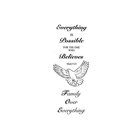 Everything Is Possible Tattoo, Possible Tattoo, Family Quotes Tattoos, Family Over Everything, Tattoo Templates, Tattoo Design Book, Quotes Tattoos, Everything Is Possible, Design Book