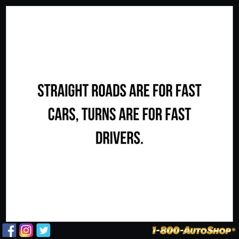 “Straight roads are for fast cars, turns are for fast drivers.” —Colin McRae Fast Cars Quotes, Driver Quotes, Cars Quotes, Colin Mcrae, Car Quotes, Fast Cars, Motivational Quotes, Inspirational Quotes, Turn Ons