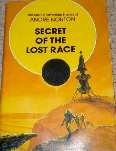 Title: Secret of the Lost Race Andre Norton, Science Fiction Illustration, Adventure Novels, Space Adventure, Science Fiction Books, Editing Tools, The Space, Science Fiction, Lost