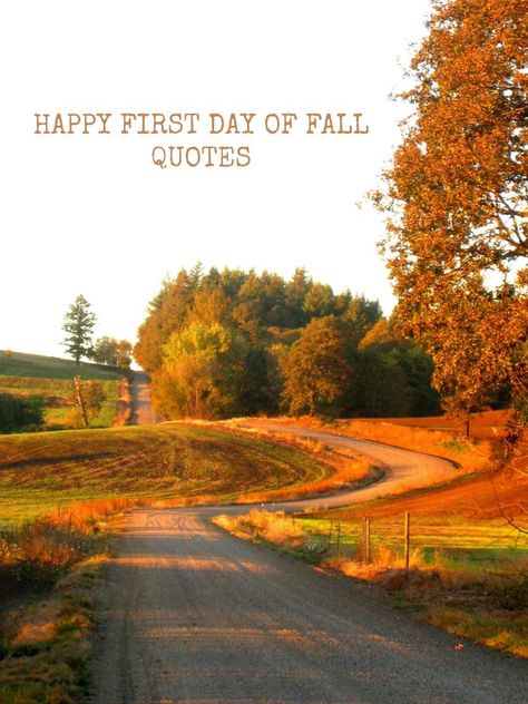 Happy First Day of Fall Quotes Happy First Day Of Fall Quotes, First Day Of Fall Quotes, Dreamy Nature, Happy First Day Of Fall, Fall Quotes, Eating Healthier, First Day Of Fall, Country Roads Take Me Home, Hunting Tips