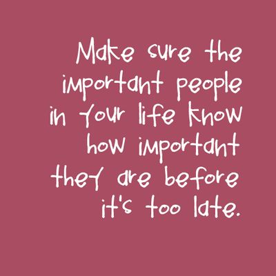 Prove That To Someone U Love Quotes. QuotesGram Tomorrow Is Not Promised, Its Too Late, Too Late Quotes, Life Inspiration, Loving Someone, Marriage Advice, A Quote, Good Advice, Too Late