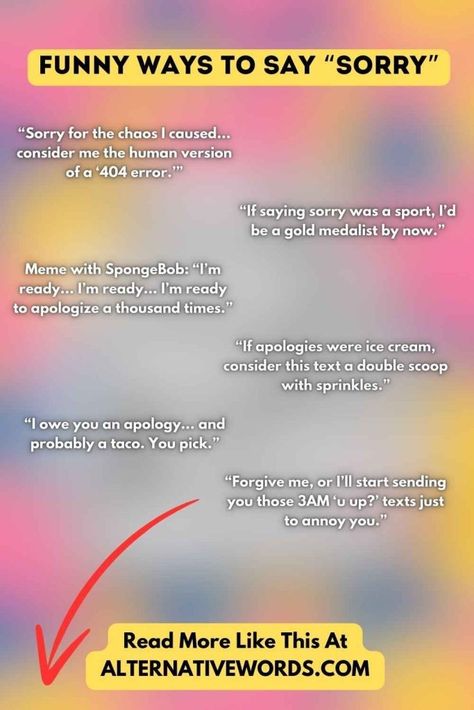 Need a laugh and a little forgiveness? Discover 37+ hilarious and creative ways to say sorry that are guaranteed to bring a smile! Whether it's a funny apology text, a cute card, or a quirky gesture, these ideas make saying sorry way more fun—and effective! Perfect for friends, partners, or family when you need to break the ice and show you care. What To Say When Someone Apologizes, Unique Ways To Say Sorry, Best Way To Say Sorry, How To Apologize To A Friend, Cute Ways To Say Sorry, Instead Of Im Sorry Say, Cute Sorry Cards, How To Apologize Without Saying Sorry, Apology Text