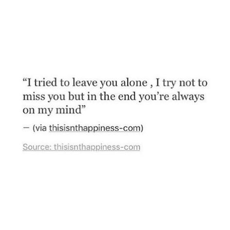 you’re always on my mind Youre On My Mind, Always On My Mind, On My Mind, Hopeless Romantic, Say What, My Mind, Love Quotes, Meant To Be, Mindfulness