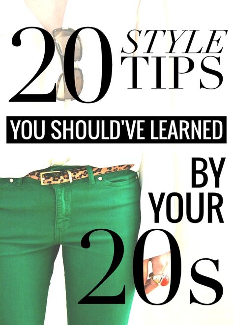 20 style tips you should've learned by your 20s Style In Your 20s, Fashion In Your 20s, How To Dress In Your Late 20s, How To Dress In Your 20s, Late Twenties Fashion, Late 20s Fashion, Fashion Fails, Your 20s, Fashion 101