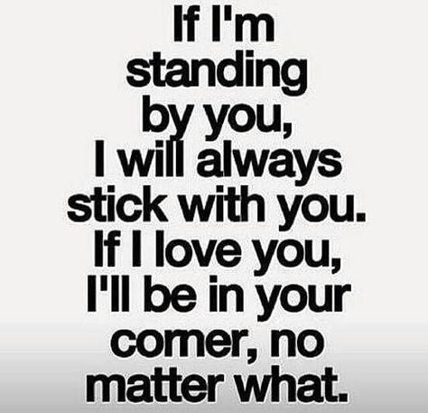 I would never leave and always fight for you no matter how hard the situation Bond Quotes, Inspirational Quotes Pictures, Come Undone, Stand By You, You Quotes, Best Love Quotes, By Your Side, A Quote, Cute Quotes