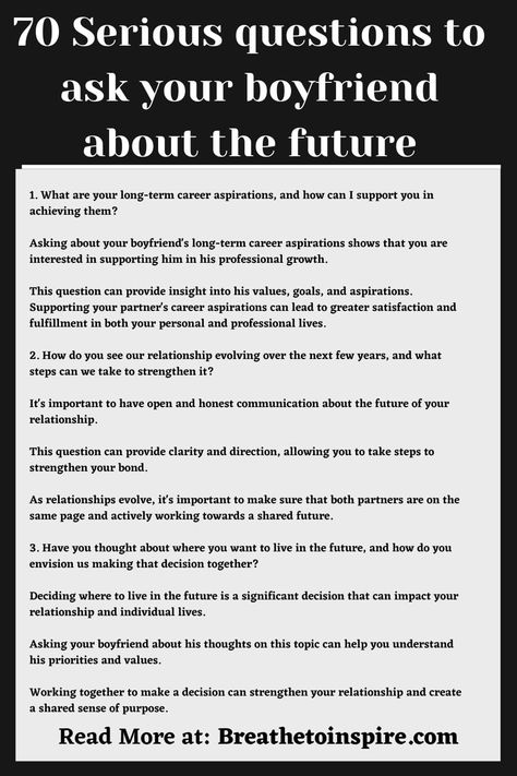 Questions To Ask Your Boyfriend About The Future, Intentional Questions To Ask Boyfriend, Cheesy Questions To Ask Your Boyfriend, Questions About The Future, Future Questions To Ask Your Boyfriend, Serious Questions To Ask Your Girlfriend, How To Ask Someone To Be Your Boyfriend, Things To Know About Your Boyfriend, Serious Questions To Ask Your Boyfriend