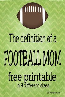 Show your Football Mom pride with this free quote printable. Find this football print in 9 different sizes so you can share it with everyone who cheers you and your son on.  #footballmom #footballprintable #quoteprintable #diypartymomblog Football Team Mom Gift Ideas, Football Mom Quotes, Team Mom Football, Mom Definition, Football Ideas, Mom Pride, Instagram Wall, Mom Printable, Amazing Crafts