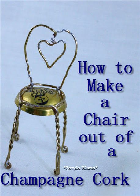 Condo Blues: How to Make a Champagne Cork Cage Chair p/i Cage Chair, Champagne Cork Crafts, Champagne Chairs, Wine Cork Projects, Cork Projects, Champagne Corks, Fairy Garden Crafts, Cork Art, Fairy Furniture