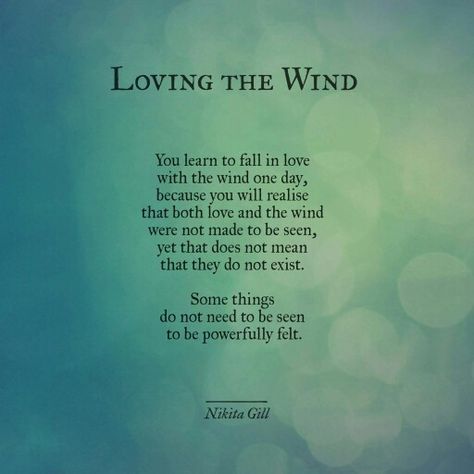 Loving the wind Poem About Wind, Wind Aesthetic Quotes, How To Talk To The Wind, Nikita Gill Poems, Spiritual Learning, Wind Quote, Dreamy Quotes, Leo Woman, Loving Kindness