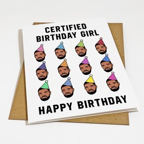 Certified Birthday Girl Funny Birthday Card for Girlfriend | Etsy Drake Birthday Cards, Drake Happy Birthday, Drake Birthday Card, Birthday Rap, Birthday Card For Sister, Trap Cards, Card For Girlfriend, Hip Hop Birthday, Card For Sister