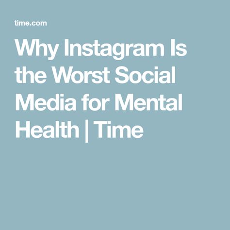 Why Instagram Is the Worst Social Media for Mental Health | Time Social Media Affects On Mental Health, Social Media And Mental Health, Social Media Mental Health, Social Media Psychology, Halo Ideas, Anti Social Media, Coping Skill, Social Media Humor, Media Quotes