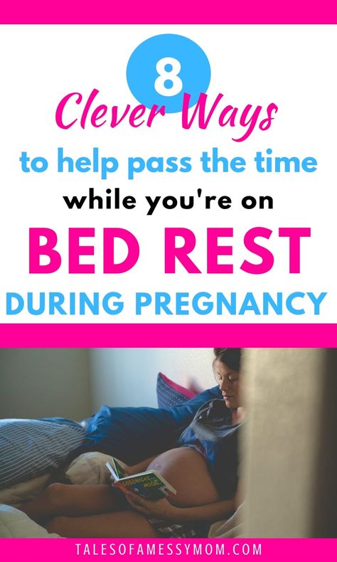 How to Survive Bedrest During Pregnancy - Tales of a Messy Mom Bedrest Activities, Bedrest Pregnancy, Parenting Mistakes, Birth Photos, Bed Rest, Pumping Moms, Hospital Bed, Baby Sleep Problems, Before Baby