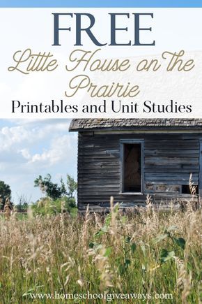 FREE Little House on the Prairie Printables and Unit Studies  #Littlehouseontheprairie  #homeschoolgiveaways Pioneer Unit Study, Pioneer House Interior, Book Unit Studies, Little House On The Prairie Unit Study, Little House In The Big Woods Unit Study, Little House In The Big Woods, Little House On The Prairie Activities, Little House On The Prairie Party, Kindergarten Unit Studies