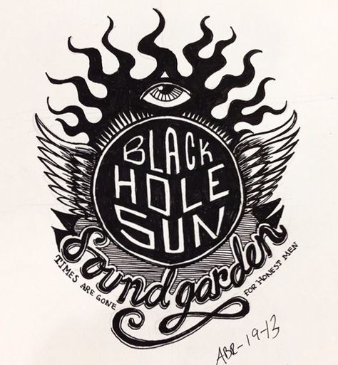 Soundgarden Logo, Black Hole Sun, Rock Poster Art, Lettering Illustration, Punk Poster, The Playlist, Sun Tattoos, Music Tattoos, Sun Tattoo