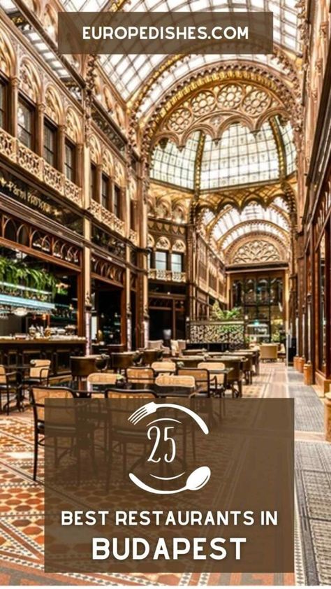 25 Best Restaurants in Budapest Hungary - Budapest Restaurants Budapest Hungary Food, Eastern Europe Travel Itinerary, Best Restaurants In Budapest, Budapest Best Restaurants, Where To Eat In Budapest, New Your Cafe Budapest, Budapest Restaurant, Budapest Nightlife, Beach House Tour