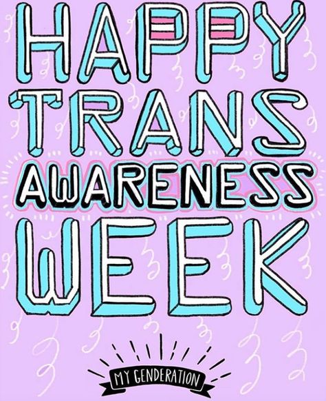 trans awareness week. art: my generation Lgbtq Quotes, Trans Community, Joy Quotes, Trans People, My Generation, A Group Of People, Chosen Family, Mass Media, Club Ideas