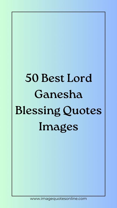 50 Best Lord Ganesha Blessing Quotes Images Ganesha Quotes, Lord Ganesha Quotes, Lord Ganesh Quotes, Ganapathi Quotes, Ganesh Wallpaper With Quotes, Lord Ganesha Quotes In English, Good Lord, Devotional Quotes, Blessed Quotes