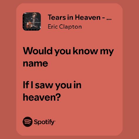 Tears In Heaven Lyrics, Tears In Heaven, Eric Clapton, Spotify Song, Songs