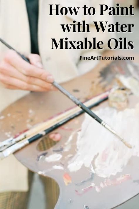 Water Based Oil Painting Techniques, Water Based Oil Painting, Water Mixable Oil Painting Tutorial, Water Mixable Oil Painting, Water Oil Painting, Water Soluble Oil Paint, Paint Cartoon, Oil Painting Basics, Learn Oil Painting