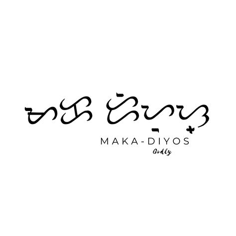 Maka Diyos Baybayin Tattoo Women, Tagalog Tattoo, Alibata Tattoo, Baybayin Tattoo, Filipino Words, Japanese Tattoo Symbols, Wolf Tattoo Sleeve, Filipino Tattoos, Tattoo Symbols