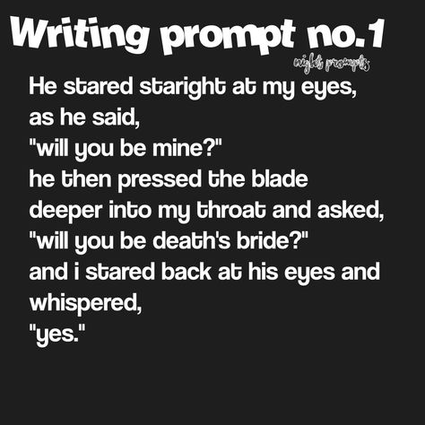 "Will you be mine?" Writing prompt. Fantasy, dark romance. Fantasy Writing Promps, Dark Fantasy Prompts Writing, Prompts Writing Romance Dark, Story Prompts Romance Dark, Dark Journal Prompts, Dark Romance Writing Tips, Dark Dialogue Prompts, Dark Fantasy Plot Ideas, Writing Prompts Smuts