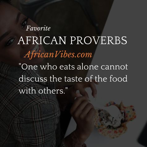 Proverb Meaning, Taste Food, African Quotes, Strong Motivational Quotes, Ig Photos, Villain Quote, Eating Alone, African Proverb, Lord Rama