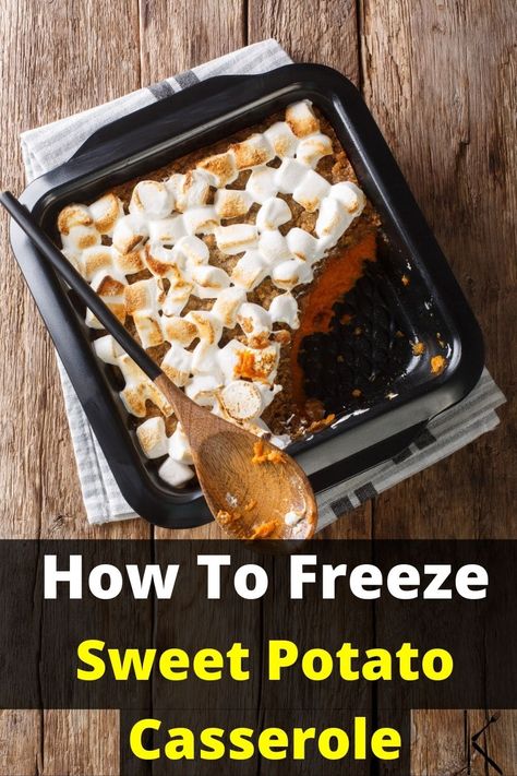 Freezer Sweet Potato Casserole, Can You Freeze Sweet Potato Casserole, Can You Freeze Sweet Potatoes, Sweat Potato Casserole, Freezing Sweet Potatoes, Sweet Potato Caserole, Candied Sweet Potatoes Baked, Canned Sweet Potato Casserole, Sweet Potato Crunch