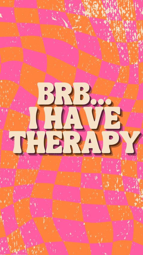 BRB... I have therapy Going To Therapy Is Cool Wallpaper, Vision Board Therapy, Therapy Aesthetic Ideas, Therapy Sayings, Therapy Aesthetic, Emotional Intelligence Kids, Manifesting Life, Office Board, Vision Board Images