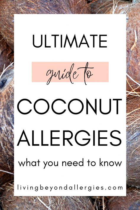 What to know to stay safe with a coconut allergy. Includes symptoms, hidden sources in your life, & what to avoid to not have a reaction. Milk Allergy Symptoms, Mediterranean Diet Menu, Read Food Labels, Coconut Allergy, Sun Allergy, Tree Nut Allergy, Kids Allergies, Milk Allergy, Reading Food Labels