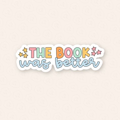 The BOOK WAS BETTER Die-Cut Sticker / Bujo Stickers, Planner Stickers, Vinyl Stickers, Bookish Stickers, Books Stickers, Reader Stickers by Papirella on Etsy Reader Stickers, Stickers Books, The Book Was Better, Books Stickers, Bujo Stickers, Bookish Stickers, Blank Notebook, Vinyl Paper, Describe Yourself