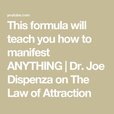 This formula will teach you how to manifest ANYTHING | Dr. Joe Dispenza on The Law of Attraction Dr Joe Dispenza, Manifest Anything, Joe Dispenza, The Law Of Attraction, How To Manifest, Law Of Attraction, The Creator