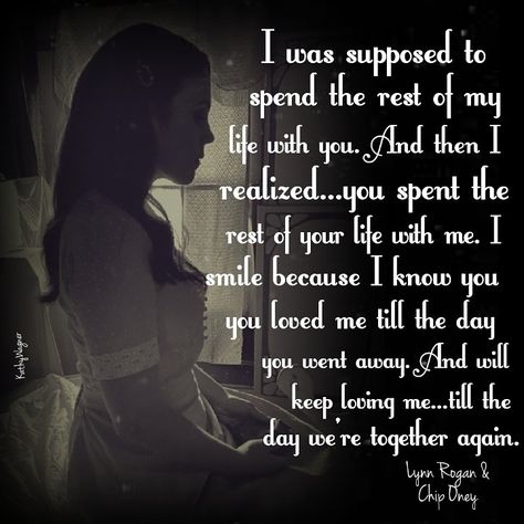 I was supposed to spend the rest of my life with you. And then I realized...you spent the rest of your life with me. I smile because I know you loved me till the day you went away. And will keep loving me...till the day we are together again. I Was Supposed To Spend The Rest, Die Quotes, Keep Loving, I Am Still Here, Thankful Quotes, Appreciate Life Quotes, Memory Crafts, You Are My Life, Appreciate Life